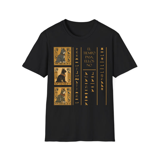 Egyptian Hieroglyphs Unisex T-Shirt, el tie,po pasa, ellos no